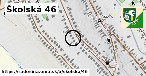 Školská 46, Radošina