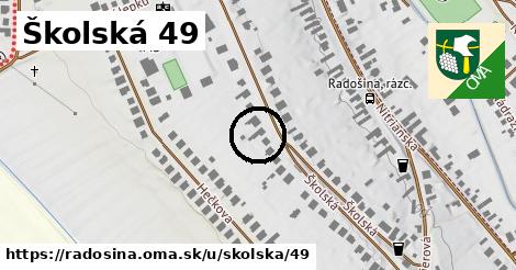 Školská 49, Radošina