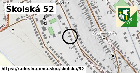 Školská 52, Radošina