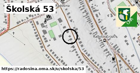 Školská 53, Radošina