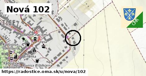 Nová 102, Radostice