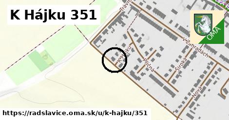 K Hájku 351, Radslavice
