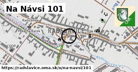 Na Návsi 101, Radslavice
