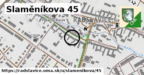 Slaměníkova 45, Radslavice