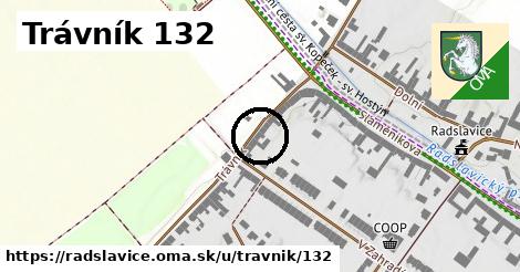 Trávník 132, Radslavice