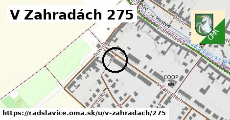 V Zahradách 275, Radslavice