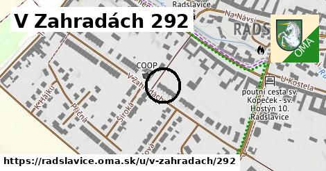 V Zahradách 292, Radslavice
