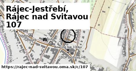Rájec-Jestřebí, Rájec nad Svitavou <span class="supisne">107</span>