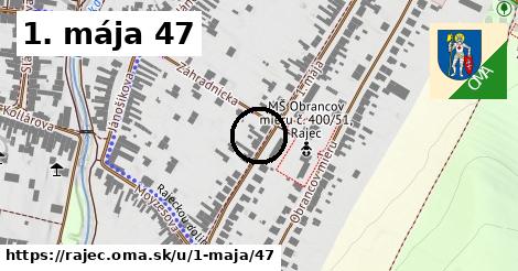 1. mája 47, Rajec