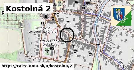 Kostolná 2, Rajec