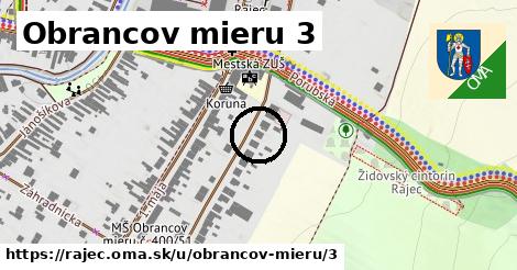 Obrancov mieru 3, Rajec