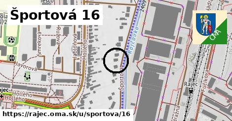 Športová 16, Rajec