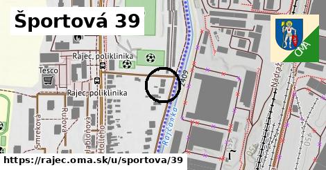 Športová 39, Rajec