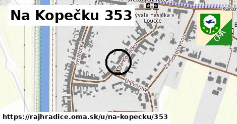 Na Kopečku 353, Rajhradice