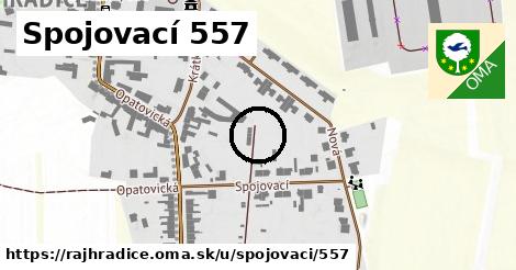 Spojovací 557, Rajhradice