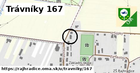 Trávníky 167, Rajhradice