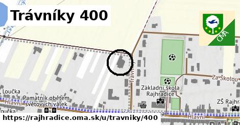 Trávníky 400, Rajhradice