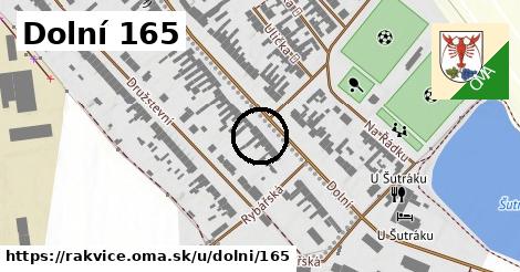 Dolní 165, Rakvice
