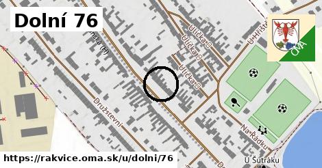 Dolní 76, Rakvice