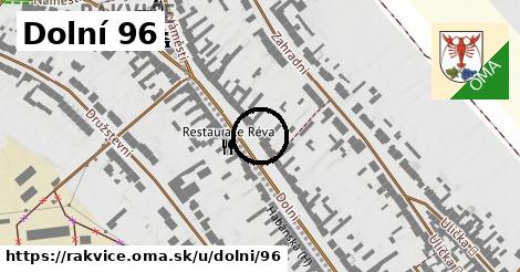 Dolní 96, Rakvice