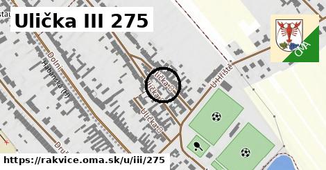 Ulička III 275, Rakvice