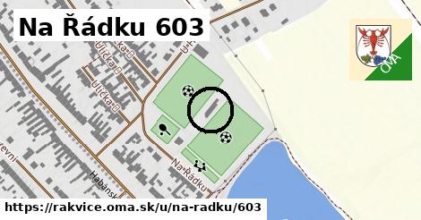 Na Řádku 603, Rakvice