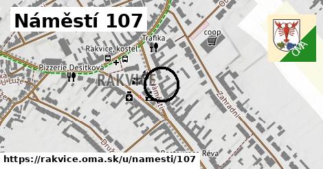 Náměstí 107, Rakvice