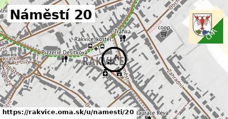 Náměstí 20, Rakvice