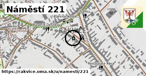 Náměstí 221, Rakvice