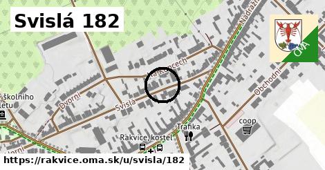 Svislá 182, Rakvice