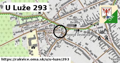 U Luže 293, Rakvice