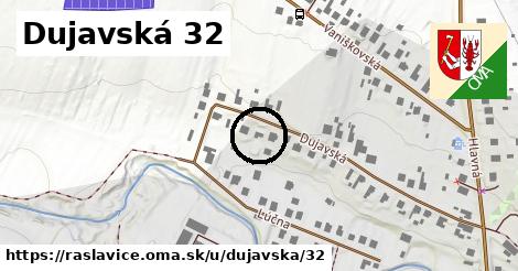 Dujavská 32, Raslavice