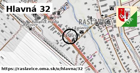 Hlavná 32, Raslavice