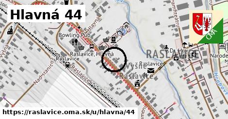 Hlavná 44, Raslavice