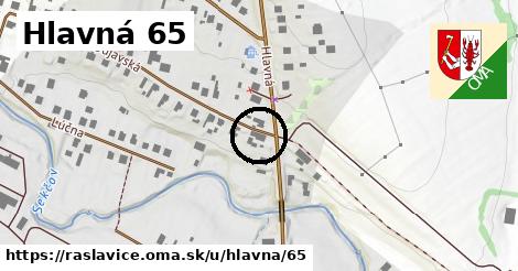 Hlavná 65, Raslavice