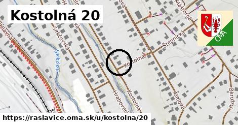 Kostolná 20, Raslavice