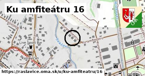 Ku amfiteátru 16, Raslavice