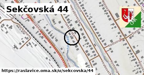 Sekčovská 44, Raslavice