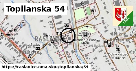Toplianska 54, Raslavice