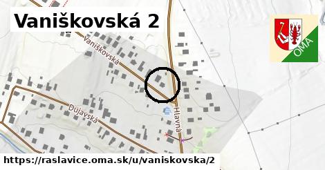 Vaniškovská 2, Raslavice
