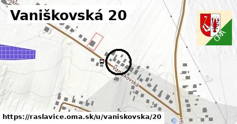 Vaniškovská 20, Raslavice