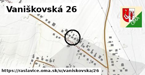 Vaniškovská 26, Raslavice