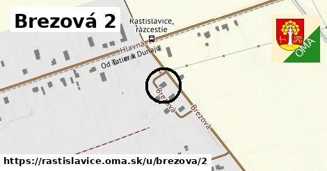Brezová 2, Rastislavice