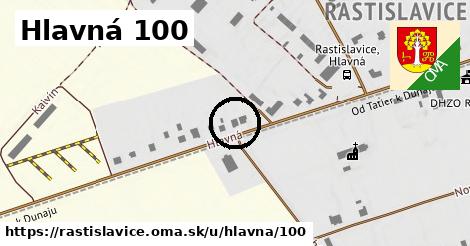 Hlavná 100, Rastislavice