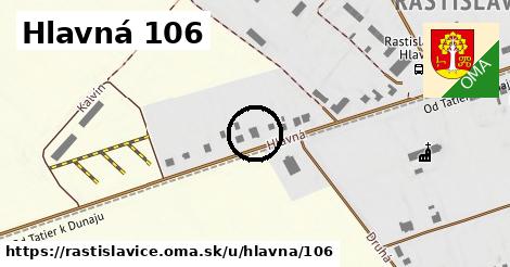 Hlavná 106, Rastislavice