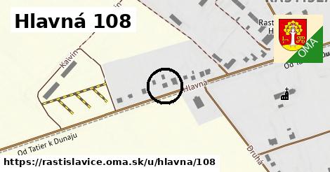 Hlavná 108, Rastislavice