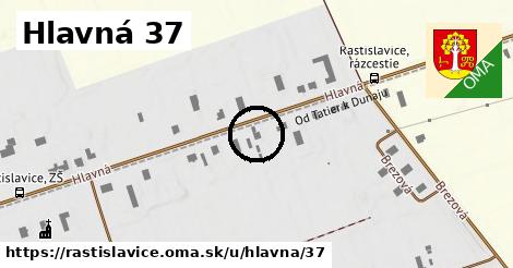 Hlavná 37, Rastislavice