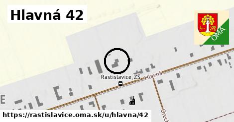 Hlavná 42, Rastislavice