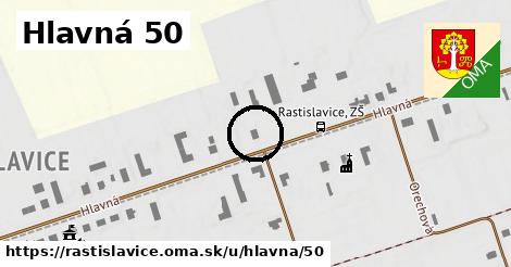Hlavná 50, Rastislavice
