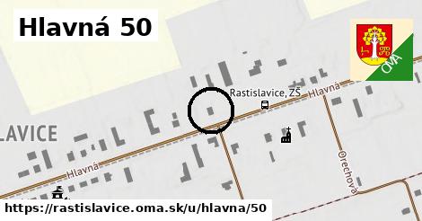 Hlavná 50, Rastislavice